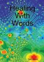 Libro in inglese Healing With Words  - Ged Austin