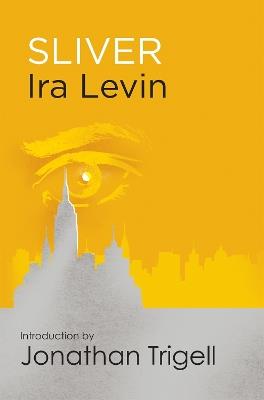 Sliver: Introduction by Jonathan Trigell - Ira Levin - cover