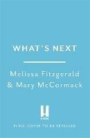 What's Next: A Backstage Pass to The West Wing, Its Cast and Crew, and Its Enduring Legacy of Service - Melissa Fitzgerald,Mary McCormack - cover