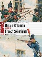 British Rifleman vs French Skirmisher: Peninsular War and Waterloo 1808–15 - David Greentree - cover