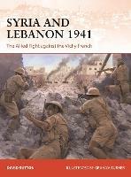 Syria and Lebanon 1941: The Allied Fight against the Vichy French - David Sutton - cover