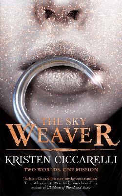 The Sky Weaver: A standalone enemies-to-lovers romantasy set in the world of The Last Namsara from the author of TikTok favourite The Crimson Moth - Kristen Ciccarelli - cover
