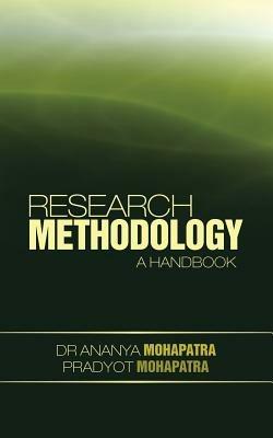 Research Methodology: A Handbook - Ananya Mohapatra,Pradyot Mohapatra - cover