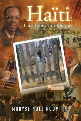 Haiti: Une Transition Bloquee - Maryse Noel Roumain - cover