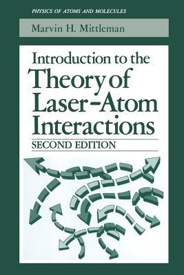 Introduction to the Theory of Laser-Atom Interactions - Marvin H. Mittleman - cover