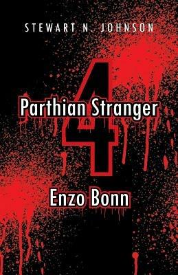 Parthian Stranger 4: Enzo Bonn - Stewart N Johnson - cover