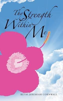 Thy Strength Within Me - Ruth Jeremiah Cornwall - cover