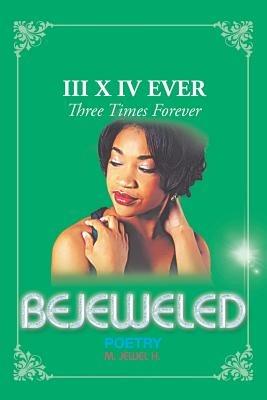 Bejeweled III X IV: Three Times Forever - M Jewel H - cover