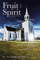 Fruit of the Spirit: Discerning God's Expectation in the Local Church - Richard Lee Smith - cover