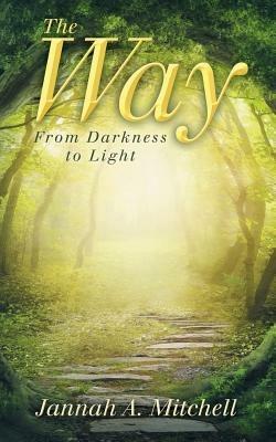 The Way: From Darkness to Light - Jannah A Mitchell - cover