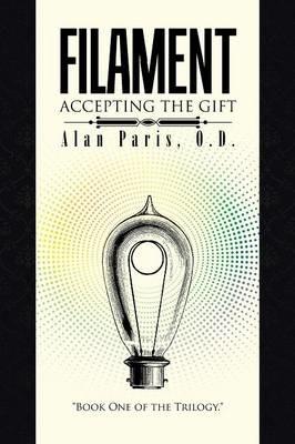 Filament: Accepting the Gift - O D Alan Paris - cover