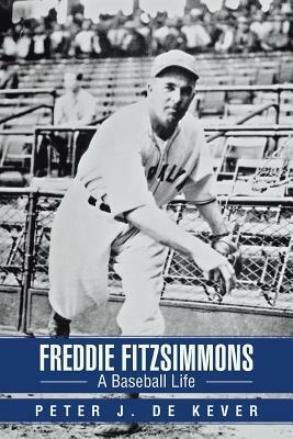 Freddie Fitzsimmons: A Baseball Life - Peter DeKever - cover