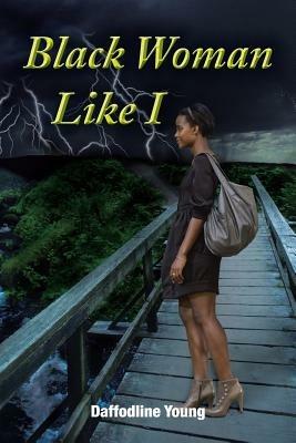 Black Woman Like I - Daffodline Young - cover