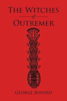 The Witches of Outremer - George Buford - cover