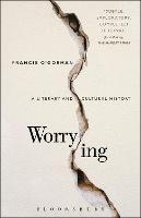 Worrying: A Literary and Cultural History - Francis O'Gorman - cover