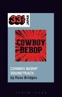 Yoko Kanno's Cowboy Bebop Soundtrack - Rose Bridges - cover