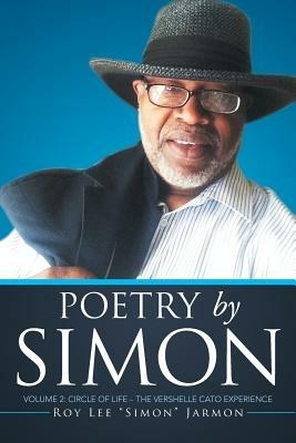 Poetry by Simon: Volume 2: Circle of Life - The VERSHELLE CATO Experience - Roy Lee Simon Jarmon - cover