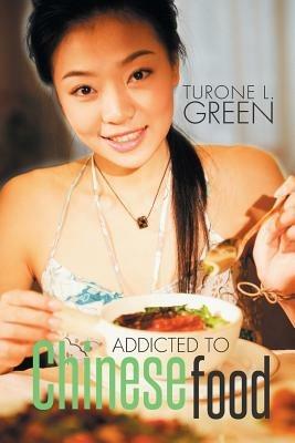 Addicted to Chinese food - Turone Green - cover