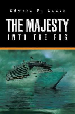The Majesty: Into the Fog - Edward R Laden - cover