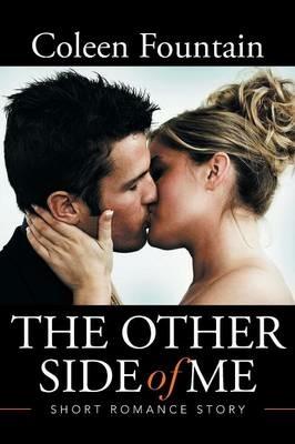 The Other Side of Me: Short Romance Story - Coleen Fountain - cover