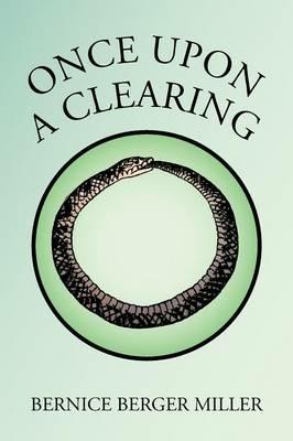 Once Upon a Clearing - Bernice Berger Miller - cover