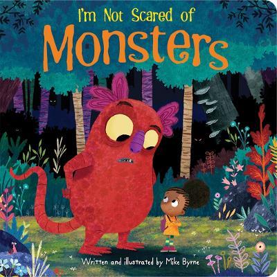 I'm Not Scared of Monsters - Mike Byrne - cover