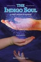 The Indigo Soul: A Child's Journey to Purpose - Arnette Lamoreaux - cover
