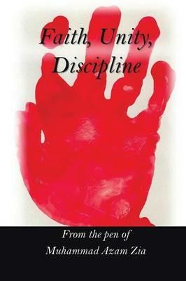 Faith, Unity, Discipline - Muhammad Azam Zia - cover
