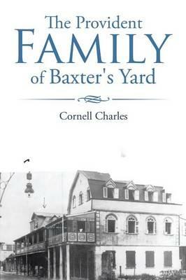 The Provident Family of Baxter's Yard - Cornell Charles - cover