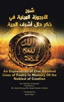 An Explanation of One Hundred Lines of Poetry in Memory of the Noblest of Creation - Sami Ak Noor - cover