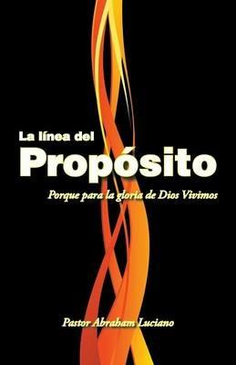 La Linea del Proposito - Pastor Abraham Luciano - cover