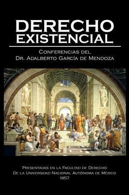 Derecho existencial - Dr Adalberto Garcia de Mendoza - cover