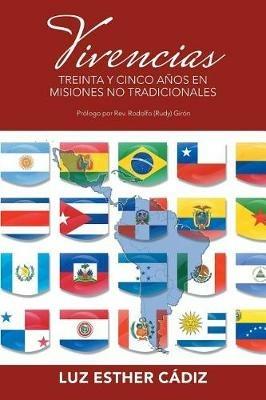 Vivencias: Treinta y cinco anos en misiones no tradicionales - Luz Esther Cadiz - cover