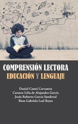 Comprensión lectora: Educación y Lenguaje - Daniel Cantú Cervantes - cover