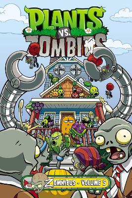Plants vs. Zombies Zomnibus Volume 5 - Paul Tobin,Cat Farris,Sara Ester Soler - cover