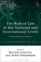 The Rule of Law at the National and International Levels: Contestations and Deference - cover