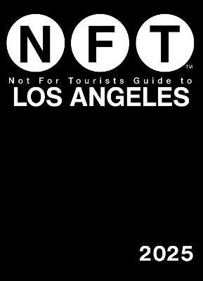 Not For Tourists Guide to Los Angeles 2025 - Not For Tourists - cover