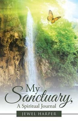 My Sanctuary, a Spiritual Journal - Jewel Harper - cover