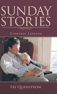 Sunday Stories: Everyday Lessons - Fay Quanstrom - cover