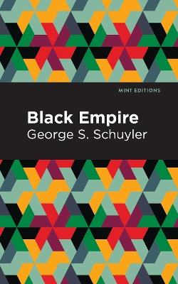 Black Empire: Or, Physical Geography as Modified by Human Action - George S. Schuyler - cover
