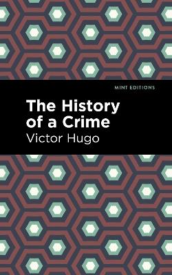 The History of a Crime - Victor Hugo - cover