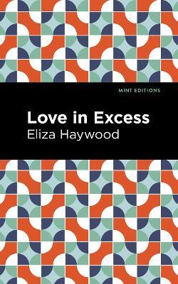 Love in Excess - Eliza Haywood - cover