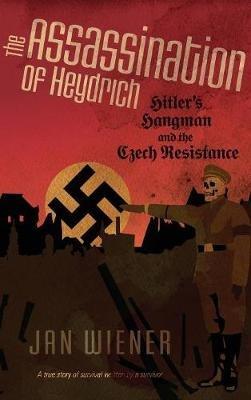 The Assassination of Heydrich - Jan G Wiener - cover
