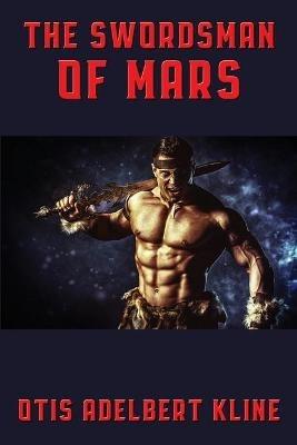 The Swordsman of Mars - Otis Adelbert Kline - cover
