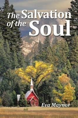 The Salvation of the Soul - Eva Maynor - cover