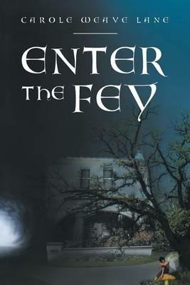 Enter The Fey - Carole Weave Lane - cover