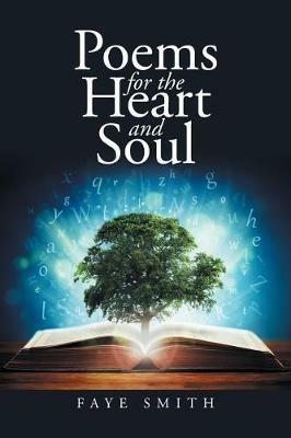 Poems for the Heart and Soul - Faye Smith - cover