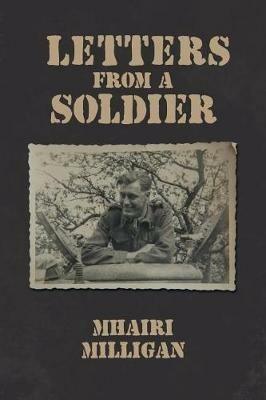 Letters from a Soldier - Mhairi Milligan - cover