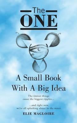 The One: A Small Book with a Big Idea - Elie Magloire - cover