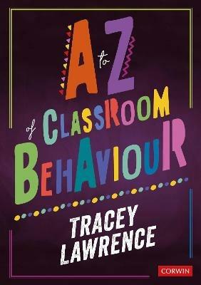 A to Z of Classroom Behaviour - Tracey Lawrence - cover